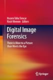 Digital image forensics : there is more to a picture than meets the eye