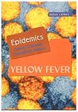 Yellow Fever (Epidemics Deadly Diseases)