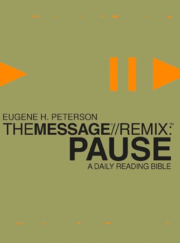 the messageremix pause a daily reading bible