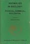 Anomalies in Geology: Physical, Chemical, Biological : A Catalog of Geological Anomalies