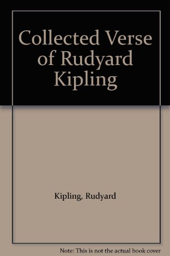 Collected Verse of Rudyard Kipling