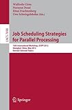Job Scheduling Strategies for Parallel Processing: 16th International Workshop, JSSPP 2012, Shanghai, China, May 25, 2012. Revised Selected Papers (Lecture Notes in Computer Science / Theoretical Computer Science and General Issues)