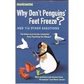 Why Don't Penguins Feet Freeze? And 114 Other Questions (New Scientist)