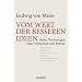 Vom Wert der besseren Ideen: Sechs Vorlesungen �ber Wirtschaft und Politik