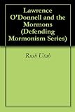 Lawrence O'Donnell and the Mormons (Defending Mormonism Series)