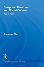 Diaspora literature and visual culture : Asia in flight