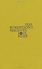 Lisa Robertson's Magenta Soul Whip