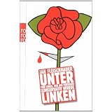 Unter Linken: Von einem, der aus Versehen konservativ wurdevon "Jan Fleischhauer"