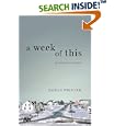 A Week of This: A Novel in Seven Days