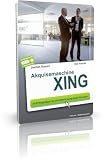 Akquisemaschine XING: 24 Erfolgstipps für die Gewinnung neuer Kunden