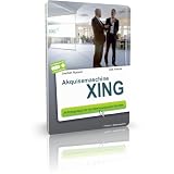 Akquisemaschine XING: 24 Erfolgstipps f�r die Gewinnung neuer Kundenvon "Dirk Kreuter"