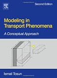 Modeling in Transport Phenomena, Second Edition: A Conceptual Approach