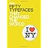Fifty Typefaces That Changed the World: Design Museum Fifty