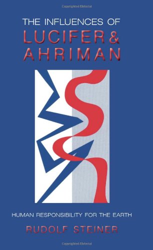 The Influences of Lucifer and Ahriman