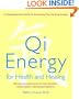 Qi Energy for Health and Healing: A Practical Guide to the Healing Principles of Life Energy (Avery Health Guides)