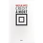 Cr�dit � mort : La d�composition du capitalisme et&hellip de Anselm Jappe