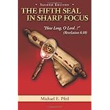 The Fifth Seal In Sharp Focus: How Long, O Lord... (Revelation 6:10)