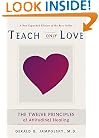 Teach Only Love: The Twelve Principles of Attitudinal Healing