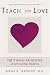 Teach Only Love: The Twelve Principles of Attitudinal Healing