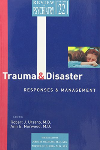 Trauma and Disaster Responses and Management  (Review of Psychiatry Series, Vol 22, No 1)