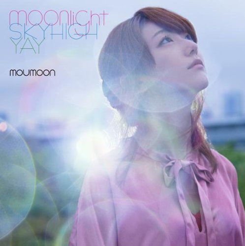 moonlight / スカイハイ / YAY moumoon