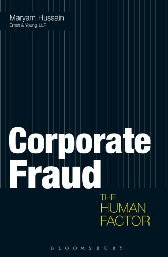 Corporate Fraud: The Human Factor