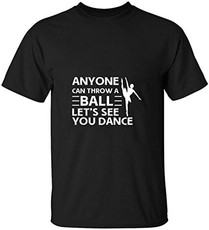 Ptrand Men's Anyone Can Throw a Ball Let's See You Dance t-shirt black