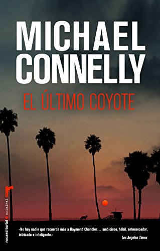 El último coyote (Harry Bosch) (Spanish Edition)