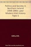 Politics and society in Northern Ireland 1949-1993
