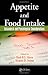 Appetite and Food Intake: Behavioral and Physiological Considerations