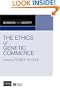 The Ethics of Genetic Commerce (Business and Society)