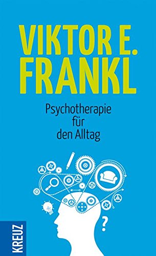 Psychotherapie für den Alltag: Rundfunkvorträge über Seelenheilkunde (German Edition)