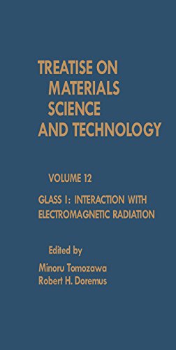Glass I: Interaction with Electromagnetic Radiation: Treatise on Materials Science and Technology, Vol. 12 (Treatise on Materials Science Vol 12)