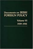 Documents on Irish foreign policy. Vol.6, 1939-1941