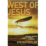 A l'oest de Jesús: Surf, Ciència, i els orígens de la creença