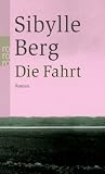 Die Fahrt - Sibylle Berg