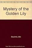 The mystery of the golden lily