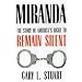 Miranda: The Story of America�s Right to Remain Silent