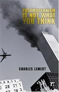 Postmodernism Is Not What You Think: Second Edition (Great Barrington Books)