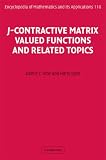 J-Contractive Matrix Valued Functions and Related Topics (Encyclopedia of Mathematics and its Applications)