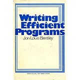 Writing Efficient Programs (Prentice-Hall Software Series)