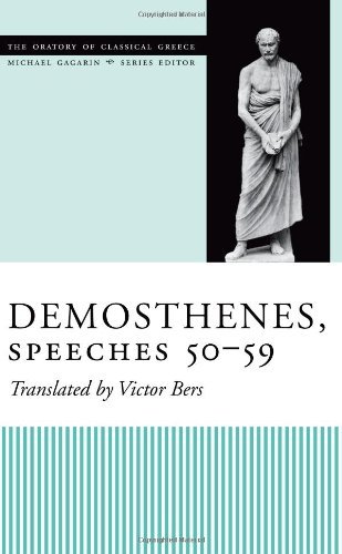 Demosthenes, Speeches 50-59 (The Oratory of Classical Greece)
