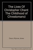 The lives of Christopher Chant : the childhood of Chrestomanci