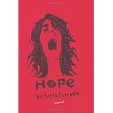 Hope: A Novel ~ Victoria Ferrante