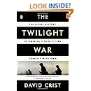 The Twilight War: The Secret History of America's Thirty-Year Conflict with Iran