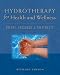 Hydrotherapy for Health and Wellness: Theory, Programs and Treatments