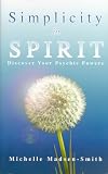 Books : Simplicity in Spirit: Discover Your Psychic Powers
