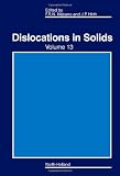 Dislocations in Solids, Volume 13