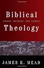 Biblical Theology: Issues, Methods, and Themes Biblical Theology: Issues, Methods, and Themes