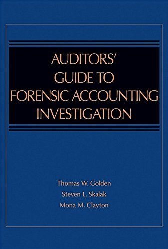 A Guide to Forensic Accounting Investigation by Thomas W. Golden, Steven L. Skalak, Mona M. Clayton 1st edition (2005) Hardcover